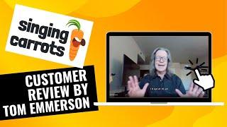 Singing Carrots Customer Review by Tom Emmerson - 10 out of 10