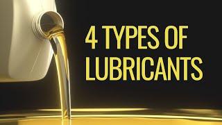 4 Types Of Lubricants