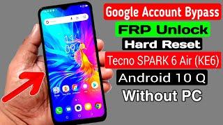 Tecno SPARK 6 Air KE6 Hard Reset & GoogleFRP Bypass ANDROID 10 Q Without PC