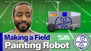 Making a Football Field Painting Robot - Jeremy Fielding 100