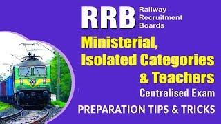 Preparation Tips and Tricks to Crack RRB Ministerial & Isolated Categories Exams