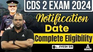 CDS 2 2024 Notification Date  CDS 2 2024 Eligibility Criteria  CDS 2 2024 Age Limit  Full Detail