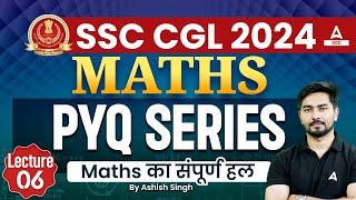 SSC CGL 2024  SSC CGL Maths Previous Year Questions #6  Maths by Ashish Singh