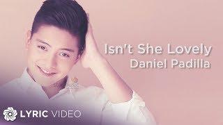 Isnt She Lovely - Daniel Padilla Lyrics