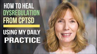 How To Heal BRAIN DYSREGULATION From CPTSD 10 Questions About the Daily Practice