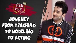 Journey from Teaching to Modeling to Acting  Danish Tahmoor  The Talk Talk Show  Hassan Choudary