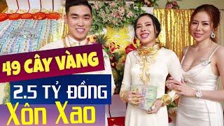 Xôn xao chị tặng em gái 49 CÂY VÀNG + 2.5 TỶ ĐỒNG chúc mừng đám cưới gây bão cộng đồng mạng