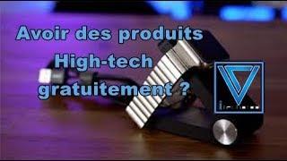 AVOIR DES PRODUITS HIGH TECH GRATUIT EN 2 MINUTE ?