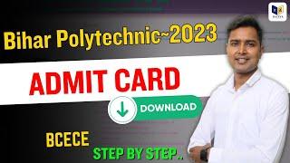 Download Admit Card of DCECE PEPMMPM-2023  Bihar Polytechnic Admit Card 2023