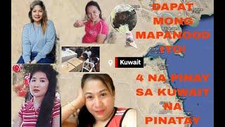 APAT NA PINAY  PINATAY SA KUWAIT VIRAL