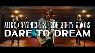 Mike Campbell & The Dirty Knobs - Dare To Dream feat. Graham Nash Official Music Video