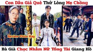 Khinh Thường Con Dâu Bị Què Mẹ Chồng Tới Đòi Cướp Tài Sản Nào Ngờ Trúng Bẫy Của Nữ Tổng Tài Cực Gắt