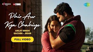 Phir Aur Kya Chahiye Full Video  Vicky Sara Arijit Sachin-JigarAmitabh  Zara Hatke Zara Bachke