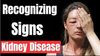 10 Recognizing the Signs of Kidney Disease  What You Need to Know 1