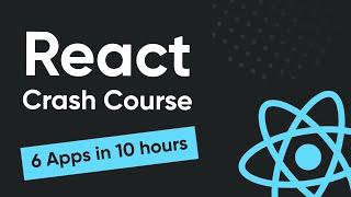React JS Crash Course for Beginners - Build 6 Apps in 10 Hours Tailwind CSS and more 2023