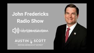 Rep. Austin Scott Joins the John Fredericks Radio Show