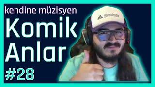 Kendine Müzisyen Komik Anlar #28 Kendine Funny Moments  Twitch komik anlar