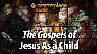 The Gospels of Jesus Childhood