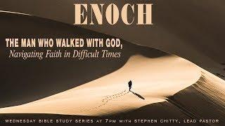 Enoch The Man Who Walked With God Navigating Faith In Difficult Times