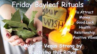 Friday Bayleaf RitualsManifest Anything MoneyDream JobRelationshipHealthDo this every Friday