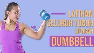 Latihan Otot Seluruh Tubuh Dengan Dumbell  Home Workout