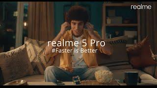 realme 5 Pro  #FasterIsBetter