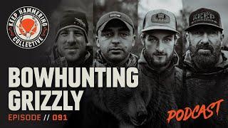 Bowhunting Grizzly  Keep Hammering Collective  Episode 091