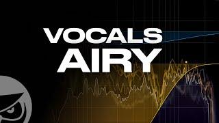 How to Make Airy Vocals