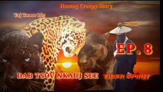 Dab tsov NKAUJ SEE Tiger Spirit Ep.8  06262023