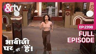 Tiwari बना Anita के लिए खतरा  Bhabi Ji Ghar Par Hai  Full Ep 2398   @andtvchannel