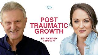 Dr. Richard Tedeschi Turning Trauma Into Growth