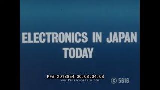  ELECTRONICS IN JAPAN TODAY  1980s JAPANESE HIGH TECH INDUSTRY DOCUMENTARY COMPUTERS VCR XD13854