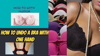 How to Undo Bra With Only One Hand