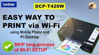 EASY WAY TO PRINT VIA WIFI USING MOBILE PHONE AND PCDESKTOP wireless printing - BROTHER DCP-T420W