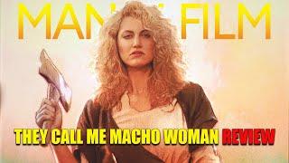 They Call Me Macho Woman  1989  Movie Review   Blu-ray  Vinegar Syndrome VSA # 45 