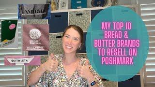 My Top 10 Favorite Bread & Butter Brands to Resell on Poshmark in 2024  #Reselling #poshmark