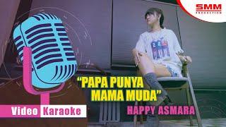 Happy Asmara - Papa Punya Mama Muda OFFICIAL KARAOKE