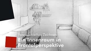 Perspektivisches Zeichnen – Ein Innenraum in Frontalperspektive