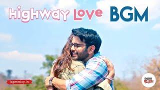 Highway Love BGM HD 🩵 - Highway Love Theme Music - Highway Love Background Music - Highway Love OST