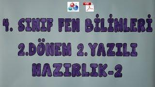 4. Sınıf Fen Bilimleri 2. Dönem 2. Yazılı Hazırlık - 2  Canlı Ve Ayrıntılı Anlatım