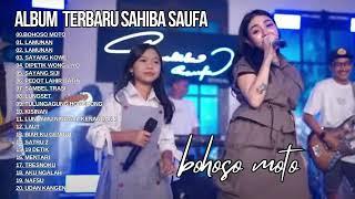 SAHIBA SAUFA - BOHOSO MOTO - LAMUNAN - FULL ALBUM DANGDUT KOPLO TERBARU TRENDING