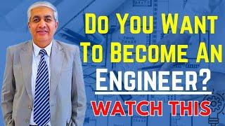 Do You Want To Be An Engineer ?  Which Branch To Select ?