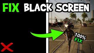 How To Fix Black Screen in Watch Dogs 2 Easy Steps