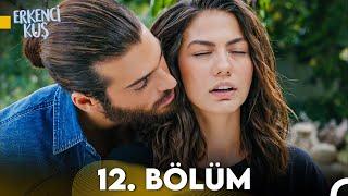 Erkenci Kuş 12. Bölüm