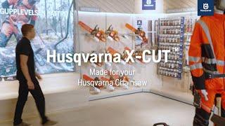 Made for your Husqvarna chainsaw Husqvarna X-CUT™ chains