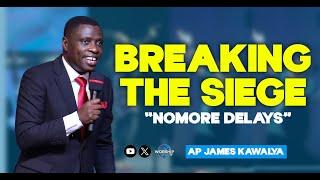 BREAKING THE SIEGE  NIGHT PRAYER  2932024   AP JAMES KAWALYA  LIFEWAY CHURCH OF CHRIST - LUGALA