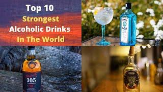 Top 10 Strongest Alcoholic Drinks In The World