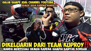 KELUARIN NANDA DARI TEAM KUPROYNANDA MENYESAL SUDAH BANYAK KURBAN DSALIM SAMPAI JUAL CHANNEL