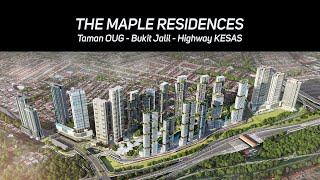 The Maple Residences by WCT Holdings Berhad Bukit Jalil - Taman OUG - KESAS Highway