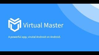 Virtual Master a powerful Android App A Virtual Machine Virtual Android on Android